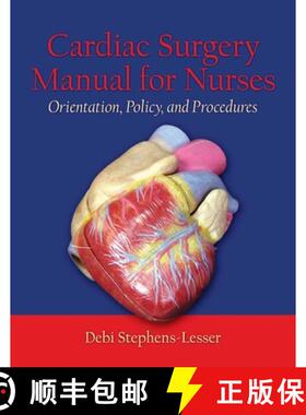 【3-4周达】Cardiac Surgery for Nurses: Orientation, Policy, and Procedures: Orientation, Policy, and ... [9780763744892]