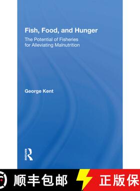 【3-4周达】Fish, Food, and Hunger: The Potential of Fisheries for Alleviating Malnutrition [9780367163785]