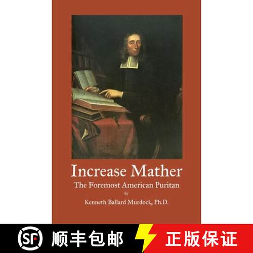 【3-4周达】Increase Mather: The Foremost American Puritan [9781609622145]