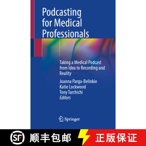 【3-4周达】Podcasting for Medical Professionals: Taking a Medical Podcast from Idea to Recording and ... [9783032164797]