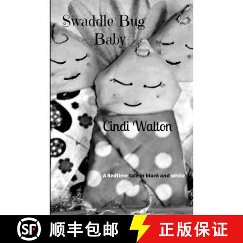 【3-4周达】Swaddle Bug Baby: a bedtime tale in black and white [9781312692596]