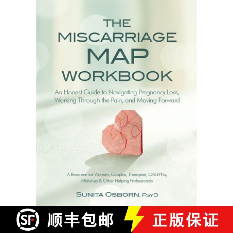 【3-4周达】The Miscarriage Map Workbook: An Honest Guide to Navigating Pregnancy Loss, Working Throug... [9781683733553]