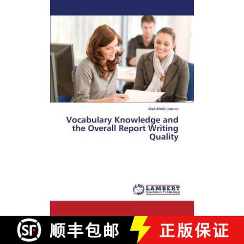 预订 Vocabulary Knowledge and the Overall Report Writing Quality [9783659768088]
