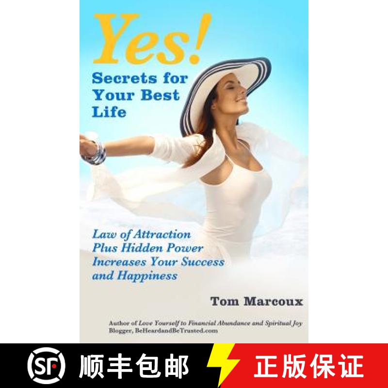 【3-4周达】Yes! Secrets for Your Best Life - Law of Attraction: Plus Hidden Power Increases Your Succ... [9780692330692]
