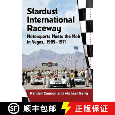 【3-4周达】Stardust International Raceway : Motorsports Meets the Mob in Vegas, 1965-1971 [9781476673899]