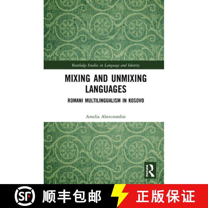 【3-4周达】精装 Mixing and Unmixing Languages: Romani Multilingualism in Kosovo [9780367860578] - 实物图