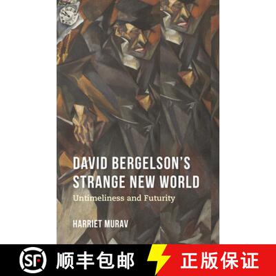 【3-4周达】David Bergelson's Strange New World: Untimeliness and Futurity [9780253036919]
