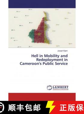 预订 Hell in Mobility and Redeployment in Cameroon's Public Service [9786200078513]