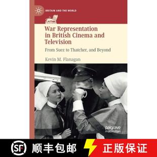 【3-4周达】War Representation in British Cinema and Television : From Suez to Thatcher, and Beyond [9783030302054]