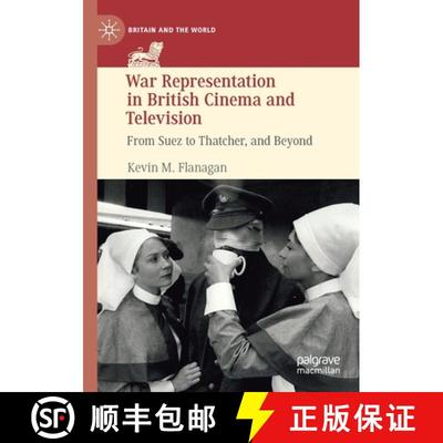 【3-4周达】War Representation in British Cinema and Television : From Suez to Thatcher, and Beyond [9783030302054]