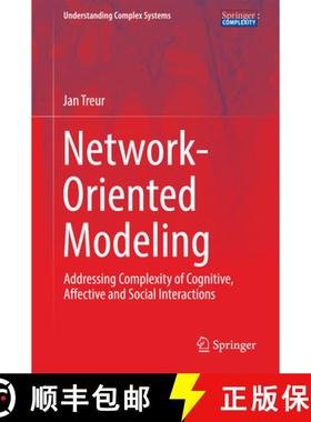 【3-4周达】Network-Oriented Modeling: Addressing Complexity of Cognitive, Affective and Social Intera... [9783319452111]