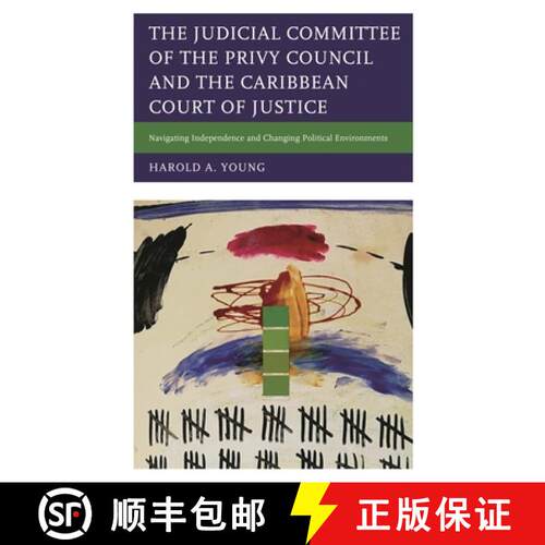 【3-4周达】The Judicial Committee of the Privy Council and the Caribbean Court of Justice : Navigatin... [9781498586962]