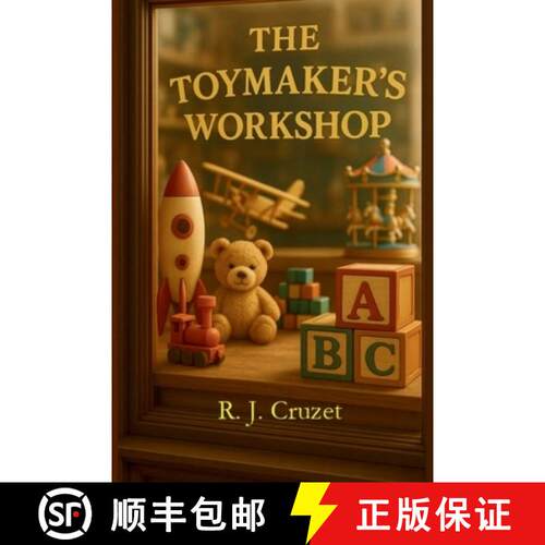 【3-4周达】The Toymaker's Workshop: A Magical Story about Courage, Kindness, Friendship and Believing... [9798993016313]