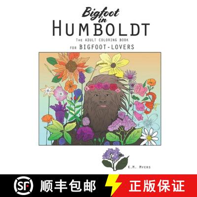 【3-4周达】Bigfoot in Humboldt The Adult Coloring Book: Bigfoot in Humboldt The Adult Coloring Book f... [9780692069325]