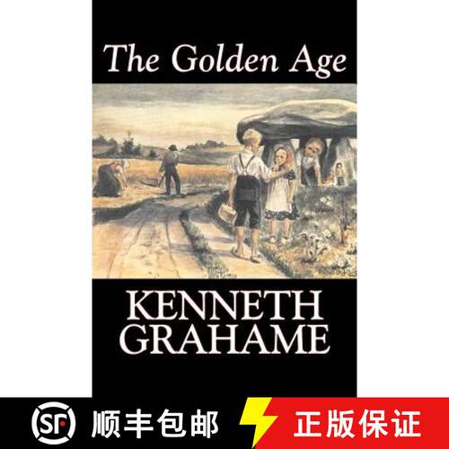 【3-4周达】The Golden Age by Kenneth Grahame, Fiction, Fairy Tales & Folklore, Animals - Dragons, Uni... [9781603120616]