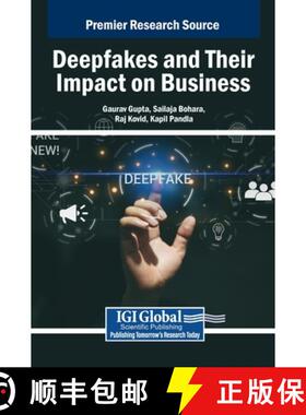【3-4周达】Deepfakes and Their Impact on Business [9798369368909]