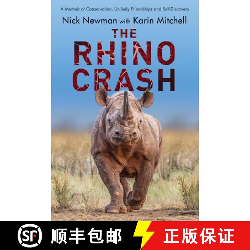 预订 The Rhino Crash: A Memoir of Conservation, Unlikely Friendships and Self-Discovery [9781990959134] - 实物图