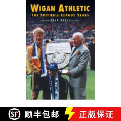 【3-4周达】Wigan Athletic: The Football League Years [9780750925341]
