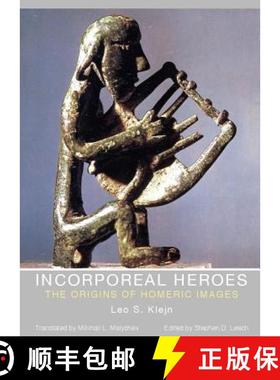 预订 Incorporeal Heroes: The Origins of Homeric Images [9781443841887]