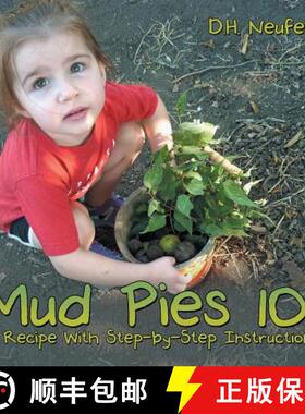 【3-4周达】Mud Pies 101: A Recipe With Step-by-Step Instructions [9781490873596]