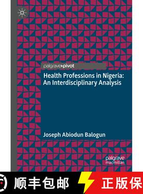 【3-4周达】Health Professions in Nigeria : An Interdisciplinary Analysis (1st ed. 2021) [9789811633102]