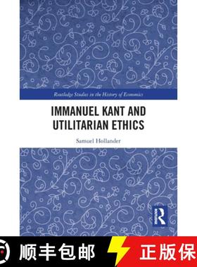 【3-4周达】Immanuel Kant and Utilitarian Ethics [9781032198170]