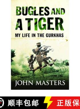 【3-4周达】Bugles and a Tiger: My life in the Gurkhas [9780304361564]