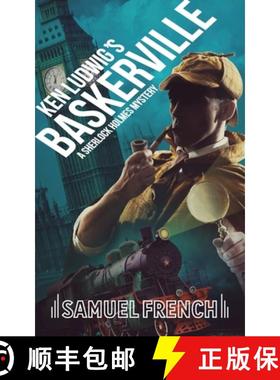 【3-4周达】Ken Ludwig's Baskerville: A Sherlock Holmes Mystery: A Sherlock Holmes Mystery [9780573704192]