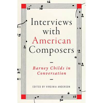 【4周达】Interviews with American Composers: Barney Childs in Conversation [9780252043994]