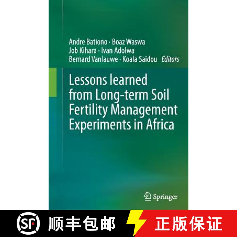 【3-4周达】Lessons Learned from Long-Term Soil Fertility Management Experiments in Africa [9789401783972]