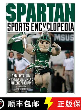【3-4周达】Spartan Sports Encyclopedia: A History of the Michigan State Men's Athletic Program, 2nd E... [9781613214459]