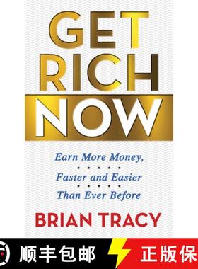 【3-4周达】Get Rich Now : Earn More Money, Faster and Easier than Ever Before [9781722505998]
