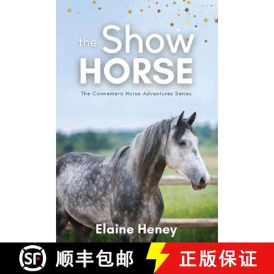 【3-4周达】Show Horse: Book 2 in the Connemara Horse Adventure Series for Kids. The perfect gift for ... [9780955265389]