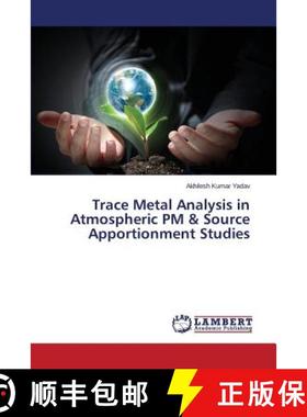 预订 Trace Metal Analysis in Atmospheric PM & Source Apportionment Studies [9783659776274]