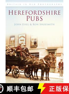 【3-4周达】Herefordshire Pubs: Britain in Old Photographs [9780752444666]