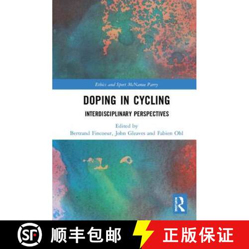 【3-4周达】精装 Doping in Cycling : Interdisciplinary Perspectives [9781138477902]