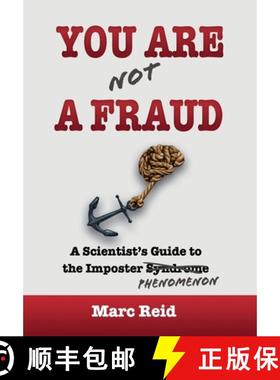 【3-4周达】You Are (Not) a Fraud: A Scientist's Guide to the Imposter Phenomenon [9781739824358]