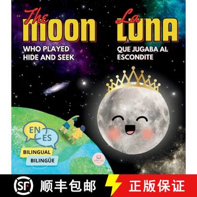 【3-4周达】The Moon Who Played Hide and Seek | La Luna que Jugaba al Escondite: Bilingual book for ch... [9788412848380]