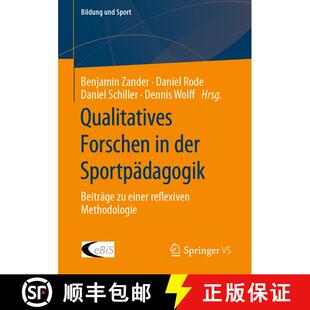 【3-4周达】Qualitatives Forschen in der Sportpädagogik : Beiträge zu einer reflexiven Methodologie ... [9783658380373]