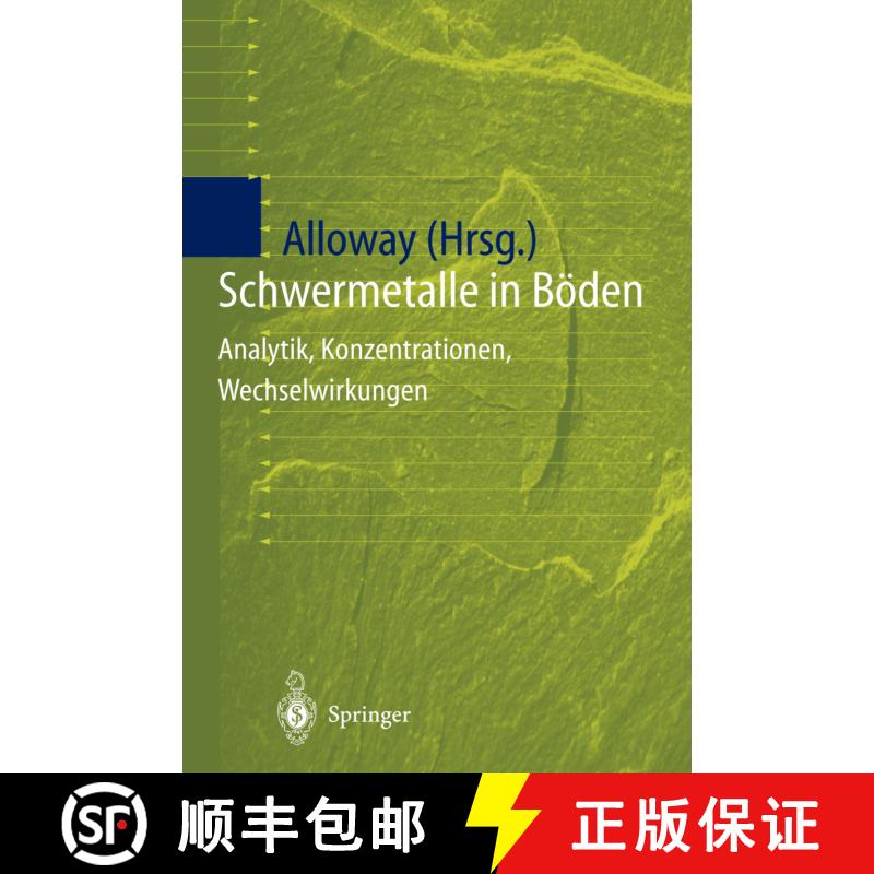 【3-4周达】精装 Schwermetalle in Böden : Analytik, Konzentration, Wechselwirkungen [9783540620860] - 实物图