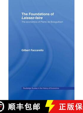 【3-4周达】The Foundations of 'Laissez-Faire': The Economics of Pierre de Boisguilbert [9780415757775]