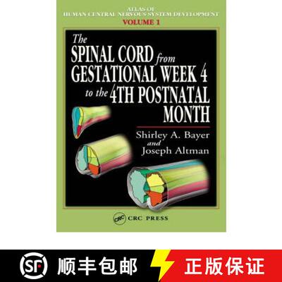 【3-4周达】精装 The Spinal Cord from Gestational Week 4 to the 4th Postnatal Month [9780849314209]