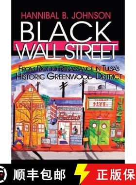 预订 Black Wall Street: From Riot to Renaissance in Tulsa's Historic Greenwood District [9781681792187]