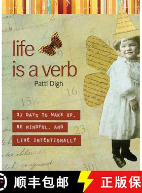 【3-4周达】Life Is a Verb : 37 Days To Wake Up, Be Mindful, And Live Intentionally (1st Edition) (1st... [9781599212951]