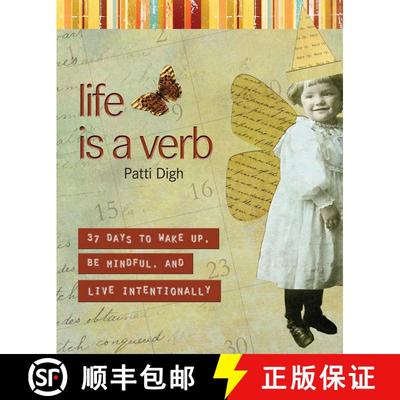 【3-4周达】Life Is a Verb : 37 Days To Wake Up, Be Mindful, And Live Intentionally (1st Edition) (1st... [9781599212951]