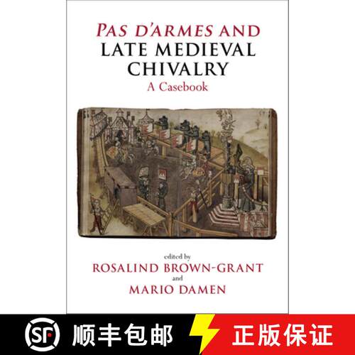 【3-4周达】Pas d'Armes and Late Medieval Chivalry: A Casebook [9781835537664]