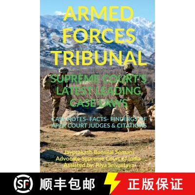 【3-4周达】'ARMED FORCES TRIBUNAL' SUPREME COURT'S LATEST LEADING CASE LAWS : CASE NOTES- FACTS- FIND... [9781684871162]
