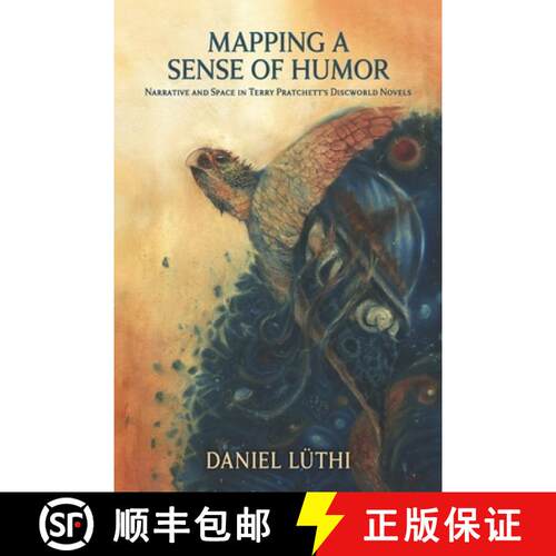 【3-4周达】Mapping a Sense of Humor: Narrative and Space in Terry Pratchett's Discworld Novels [9781887726238]
