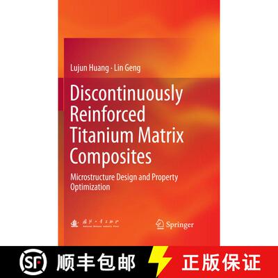 【3-4周达】Discontinuously Reinforced Titanium Matrix Composites : Microstructure Design and Property... [9789811351402]