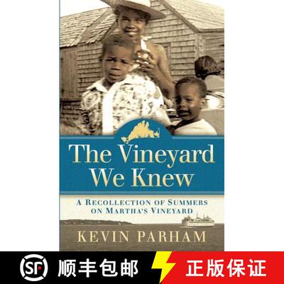 【3-4周达】The Vineyard We Knew: A Recollection of Summers on Martha's Vineyard [9780984948505]